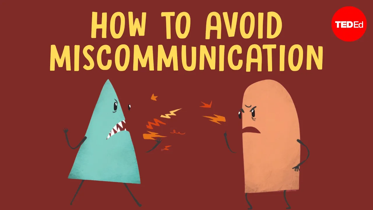 How miscommunication happens and how to avoid it - Katherine Hampsten