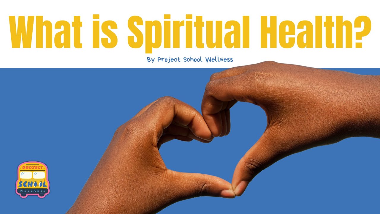 What is Spiritual Health - The dimensions of health - How to teach skills-based health education